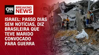 Israel: Passo dias sem notícias, diz brasileira que teve marido convocado para guerra | CNN NEWSROOM