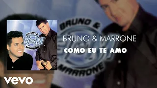 Bruno & Marrone - Como Eu Te Amo (Áudio Oficial)