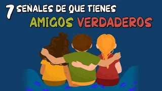 7 señales de que tienes AMIGOS VERDADEROS