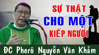 SỰ THẬT CHO MỘT KIẾP NGƯỜI - Bài Giảng Sâu Sắc Của ĐC Phêrô Nguyễn Văn Khảm |Công Giáo Yêu Thương