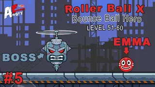🔴Roller Ball X : Bounce Ball Hero - Gameplay #5 Level 51-60 + BOSS (Android)
