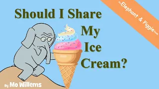 An ELEPHANT and PIGGIE Book || Should I Share My Ice Cream? by Mo Willems | Kids Book Read Aloud