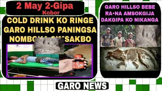 Garo News:2 May 2024/Garo hillso paningsa kasina ringe nomboka simsakbtokbo aro bebe rana amsokgija