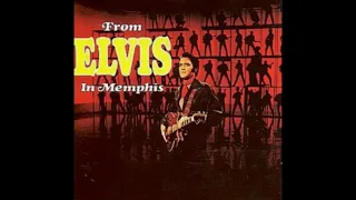 Elvis Presley - From Elvis In Memphis 1969 (Full Album)