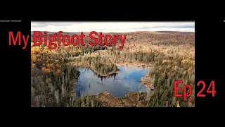 My Bigfoot Story Ep 24 - Droning Reed Swamp