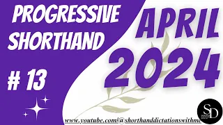 #13 | 105 WPM | APRIL PROGRESSIVE SHORTHAND | APRIL 2024 | SHORTHAND DICTATIONS WITH ME |