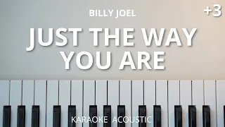 Just The Way You Are - Billy Joel (Karaoke Acoustic Piano) Higher Key