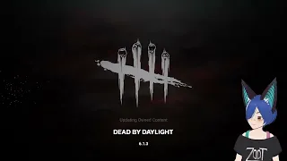 Dead By Daylight Stream #1 [FULL VOD]