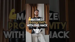 Maximize Productivity With This Hack 💪💡