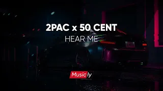 2PAC x 50 CENT - HEAR ME | 2022 NEW REMIX