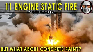 Starship 11 engine static fire!!  Was there concrete rain this time?  Well...