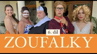 Seriál ZOUFALKY - 6. díl - ŠOKUJÍCÍ NÁVRAT!