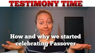 How and why we started celebrating Passove