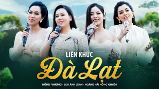 Liên Khúc Đà Lạt - Lưu Ánh Loan, Hoàng Hải, Hồng Quyên, Hồng Phượng