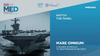 #MED2020 | Mare Omnium: a shared Approach to Mediterranean Security