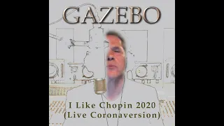 Gazebo - I Like Chopin 2020 (Live CoronaVersion)