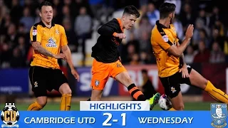 Cambridge United 2 Sheffield Wednesday 1 | Extended highlights EFL Cup | 2016/17