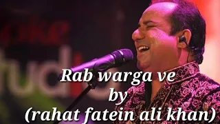 Lyrics : Rab warga ve ( rahat fateh ali khan) by lyrics roy