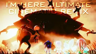 (19th Birthday Special) Sonic AMV  -  ‎@ObeseOzzy  ~  I'm Here ULTIMATE CINEMATIC REMIX