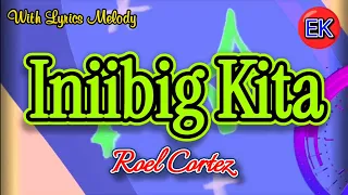 Iniibig Kita (Roel Cortez) #nocopyright #karaokeversion