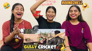 GULLY CRICKET | Round2hell  | The Girls Squad REACTION !!