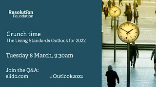 Crunch time: The Living Standards Outlook for 2022