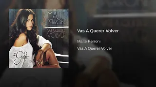 Vas A Querer Volver - Maite Perroni