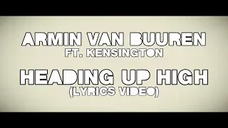 Armin Van Buuren Ft. Kensington - Heading Up High (Lyrics Video)
