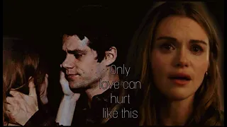 Stiles & Lydia | Only love can hurt like this