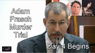 Adam Frasch Trial Day 4 Part 1