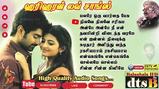 HariHaran super hit love songs Vol-20/ Balanbala hd Youtube channel  like comment subscribe ...