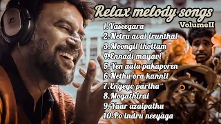 Relax melody songs| volume II|Feel good melody| Sleep mode tamil songs@MusicLover-363