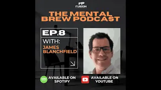 Episode 8 -James Blanchfield