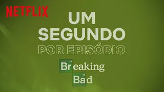Um segundo de cada episódio de Breaking Bad | Netflix