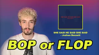 JOSHUA BASSETT - SHE SAID HE SAID SHE SAID [REACTION] | CERTIFIED BOP or FLOP