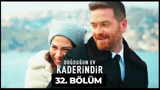 Doğduğun Ev Kaderindir | 32. Bölüm