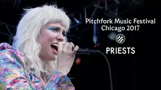 Priests | Pitchfork Music Festival 2017 | Full Set