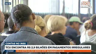 TCU encontra R$ bilhões em pagamentos irregulares | BandNewsTV