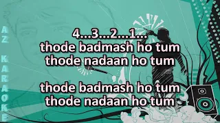 Thode Badmaash Ho Tum Karaoke with Scrolling Lyrics