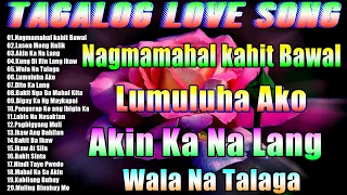 Nagmamahal kahit Bawal - Best Opm Love Song || Tagalog Love Song || Tagos Sa Puso 70s 80s 90s