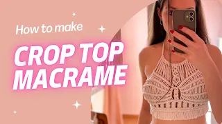 DIY | Crop top macrame tutorial