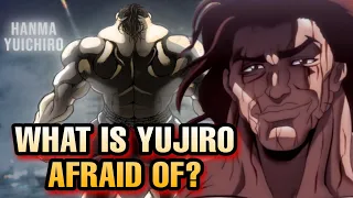 WHAT IS YUJIRO HANMA'S BIGGEST FEAR?