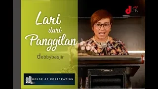 DEBBY BASJIR- LARI DARI PANGGILAN - KHOTBAH 23 #khotbahdebbybasjir