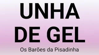 Os Barões da Pisadinha - Unha de Gel