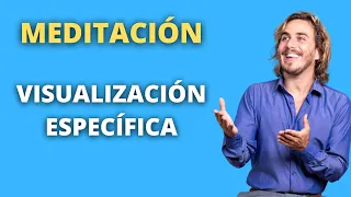 Meditación Guiada - Ejercicio para visualizar de forma específica con la Ley de Atracción