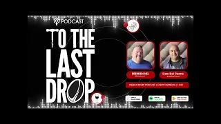 TO THE LAST DROP - Episode 32 - Dr Eduard Coetzee