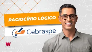 RACIOCÍNIO LÓGICO - CEBRASPE