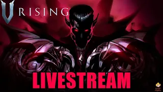 🔴Live - V Rising - Finishing the Castle and Designing the Maze