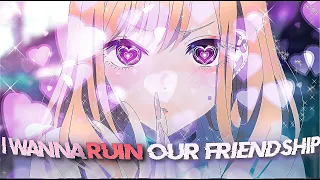 Jenny (I Wanna Ruin Our Friendship) |  Dress up darling  | AMV/EDIT