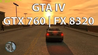 GTA IV GTX 760 | FX 8320 Max Settings [60 FPS]